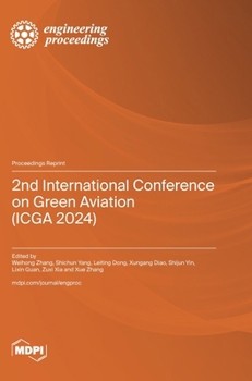 Hardcover 2nd International Conference on Green Aviation (ICGA 2024) Book