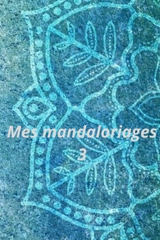 Paperback Mes mandaloriages 3 [French] Book