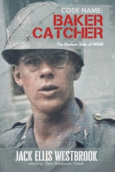 Paperback Code Name: Baker Catcher: The Human Side of WWII Book