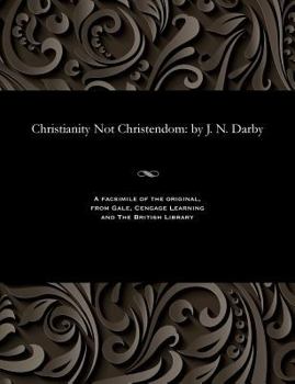 Paperback Christianity Not Christendom: by J. N. Darby Book