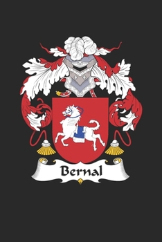 Bernal: Bernal Coat of Arms and Family Crest Notebook Journal (6 x 9 - 100 pages)