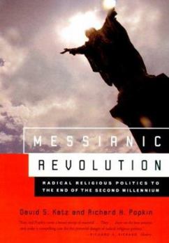 Paperback Messianic Revolution: Radical Religious Politics to the End of the Second Millennium Book