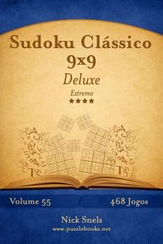 Paperback Sudoku Clássico 9x9 Deluxe - Extremo - Volume 55 - 468 Jogos [Portuguese] Book