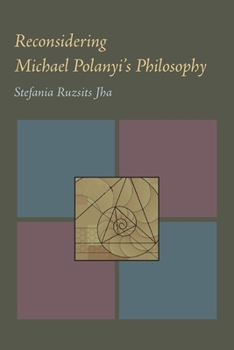 Paperback Reconsidering Michael Polanyi's Philosophy Book