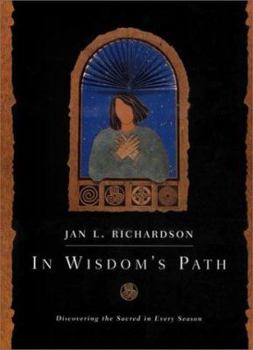 Paperback In Wisdom's Path: Discovering the Sacred in Every Season Book