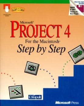 Paperback Microsoft Project 4 for the Macintosh Step by Step: With Practice Files on 3.5 Disk (Macintosh Series) Book