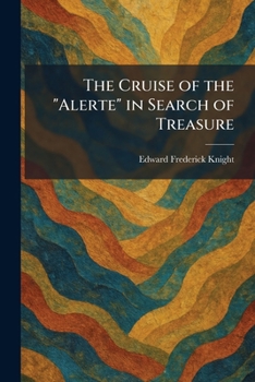 The Cruise Of The "Alerte" In Search of Treasure