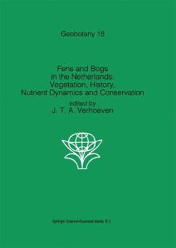 Paperback Fens and Bogs in the Netherlands: Vegetation, History, Nutrient Dynamics and Conservation Book