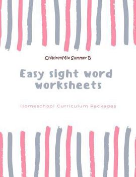 Paperback Easy sight word worksheets: Homeschool Curriculum Packages: The complete dolch sight words flash cards teach your child to read, write and spell i Book