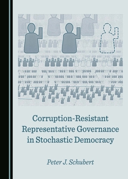 Hardcover Corruption-Resistant Representative Governance in Stochastic Democracy Book