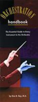 Paperback The Orchestration Handbook: The Essential Guide to Every Instrument in the Orchestra Book
