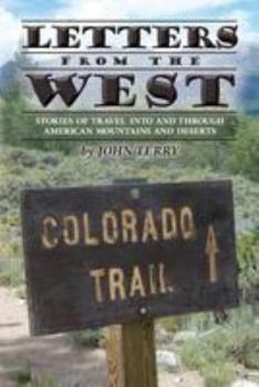 Paperback Letters from the West: Stories of travel into and through American mountains and deserts Book