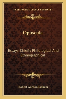 Paperback Opuscula: Essays, Chiefly Philological And Ethnographical Book