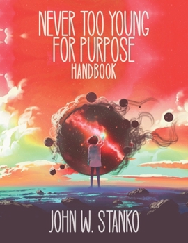 Paperback Never Too Young For Purpose: Handbook Book