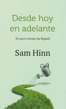 Paperback Desde hoy en adelante: Tu nuevo tiempo ha llegado (Spanish Edition) [Spanish] Book