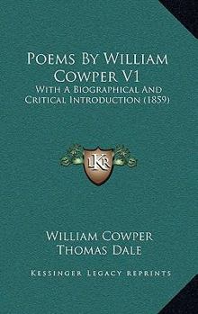 Paperback Poems By William Cowper V1: With A Biographical And Critical Introduction (1859) Book