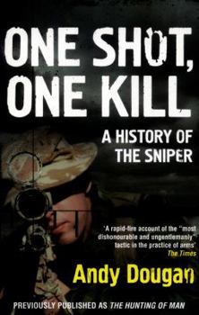Paperback One Shot, One Kill: A History of the Sniper Book