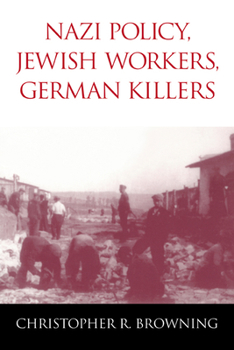 Paperback Nazi Policy, Jewish Workers, German Killers Book