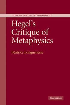 Hegel's Critique of Metaphysics - Book  of the Modern European Philosophy