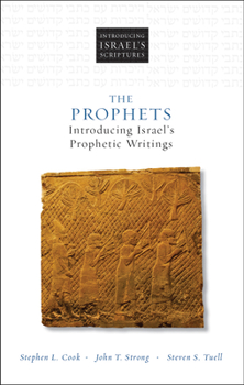 Hardcover The Prophets: Introducing Israel's Prophetic Writings Book