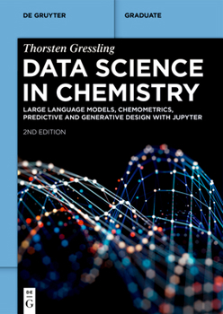 Paperback Data Science in Chemistry: Large Language Models, Chemometrics, Predictive and Generative Design with Jupyter Book