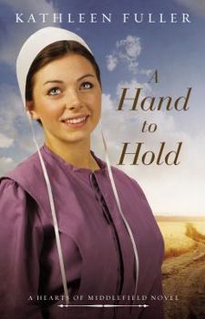 A Hand to Hold - Book #3 of the Hearts of Middlefield