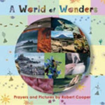 Paperback A World of Wonders: Prayers and Pictures Book