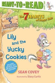 Hardcover Lily and the Yucky Cookies: Habit 5 (Ready-To-Read Level 2) Book