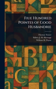 Hardcover Fiue Hundred Pointes of Good Husbandrie Book