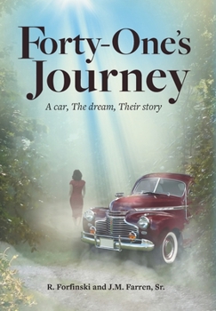 Hardcover Forty-One's Journey: A car, The dream, Their story Book