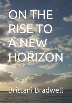 Paperback On the Rise to a New Horizon Book