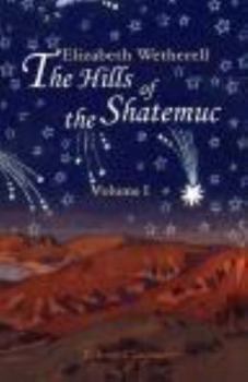 Paperback The Hills of the Shatemuc: Volume 1 Book
