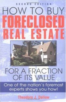 Paperback How to Buy Foreclosed Real Estate: For a Fraction of Its Value Book