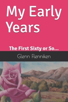 Paperback My Early Years: The First Sixty or So... Book