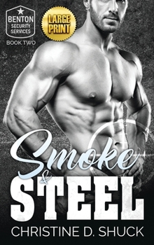 Smoke and Steel: Large Print Edition