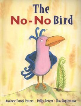 Paperback The No-No Bird. Andrew Fusek Peters and Polly Peters Book