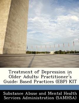 Paperback Treatment of Depression in Older Adults: Practitioner's Guide: Based Practices (Ebp) Kit Book