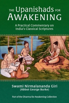 Paperback The Upanishads for Awakening: A Practical Commentary on India's Classical Scriptures Book