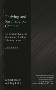 Hardcover Thriving and Surviving on Campus: An Insider's Guide to Community College Administration Book