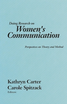 Paperback Doing Research on Women's Communication: Perspectives on Theory and Method Book