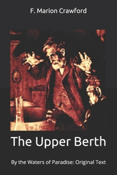The Upper Berth: By the Waters of Paradise: Original Text