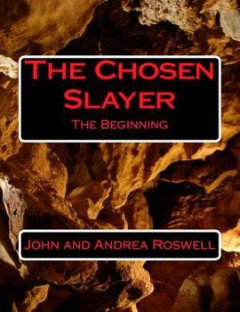 Paperback The Chosen Slayer: The Beginning Book
