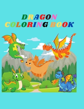 Paperback Dragon Coloring Book: A Beautiful Dragon Coloring Book For kids Book
