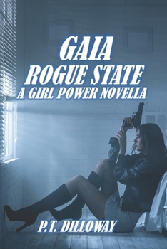 Paperback Gaia: Rogue State (A Girl Power Novella) Book