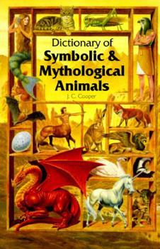 Paperback Dictionary of Symbolic and Mythological Animals Book