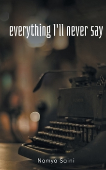 Paperback Everything I'll never say Book