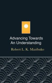 Paperback Advancing Towards an Understanding Book