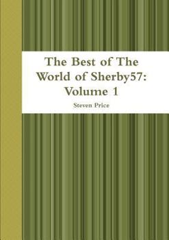 Paperback The Best of The World of Sherby57: Volume 1 Book