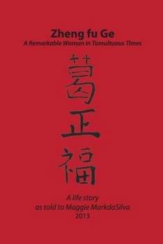 Paperback Zheng fu Ge: A Remarkable Woman in Tumultuous Times, a Life Story Book