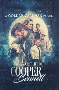The Secret Life of Cooper Bennett - Book #1 of the Cooper Bennett